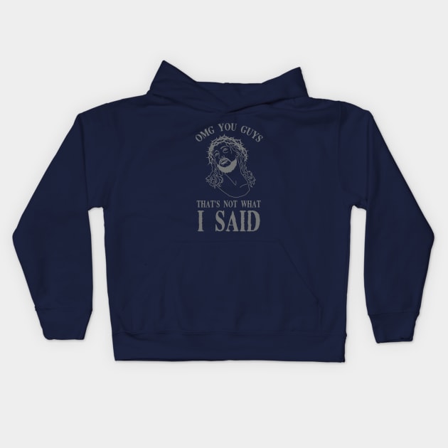 WWJD OMG That's Not What I Said Kids Hoodie by The Wagging Willow